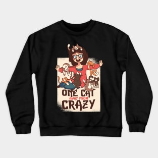 One Cat away from Crazy Crewneck Sweatshirt